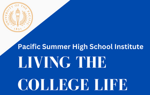  University of the Pacific: Summer High School Institute